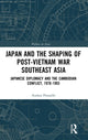Book cover of: Japan and the shaping of post-Vietnam War Southeast Asia. By: Andrea Pressello