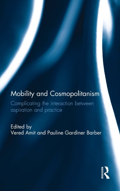 Book cover of: Mobility and Cosmopolitanism. By: Vered Amit