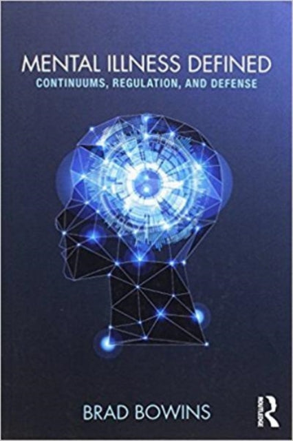 Book cover of: Mental Illness Defined. By: Brad Bowins