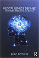 Book cover of: Mental Illness Defined. By: Brad Bowins