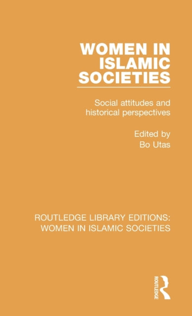 Book cover of: Women in Islamic Societies. By: Bo Utas