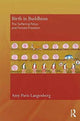 Book cover of: Birth in Buddhism. By: Amy Paris Langenberg