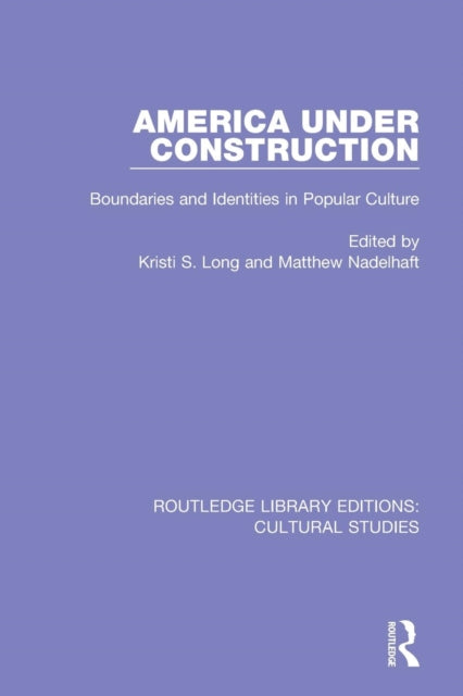 Book cover of: America Under Construction. By: Matthew Nadelhaft