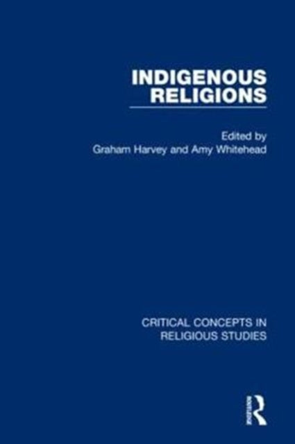 Book cover of: Indigenous Religions. By: Graham Harvey