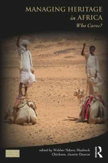Book cover of: Managing Heritage in Africa. By: Webber Ndoro