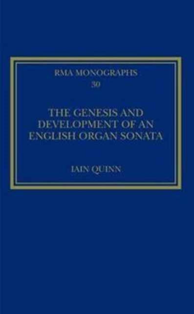 The Genesis and Development of an English Organ Sonata