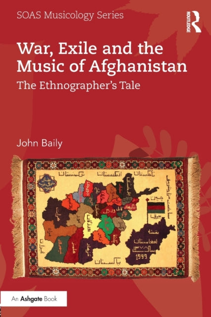 Book cover of: War, Exile and the Music of Afghanistan. By: John Baily