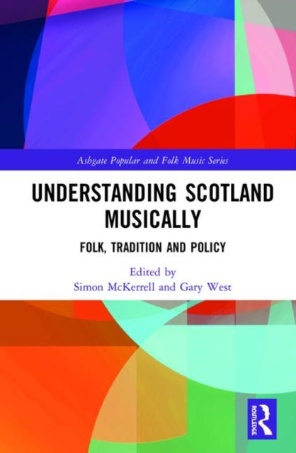 Book cover of: Understanding Scotland Musically. By: Simon McKerrell