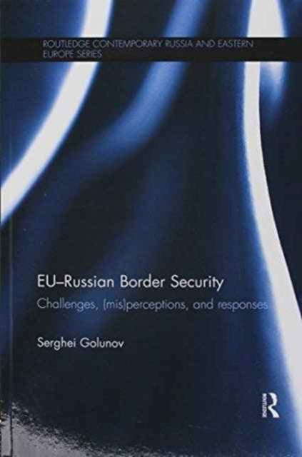 Book cover of: EU-Russian Border Security. By: Serghei Golunov