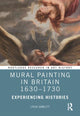 Book cover of: Mural Painting in Britain 1630-1730. By: Lydia Hamlett