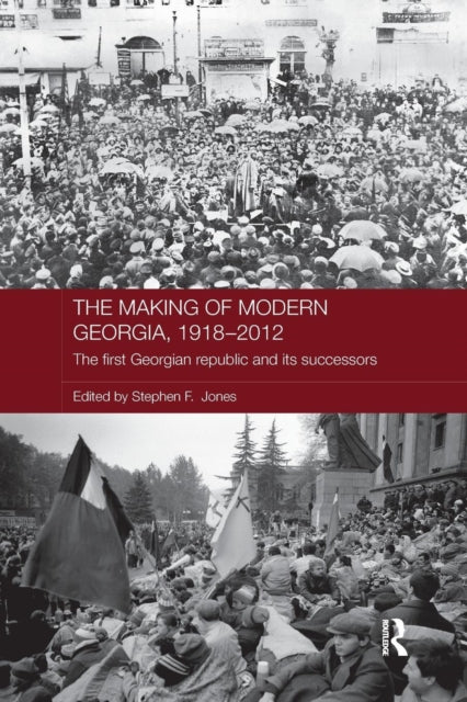 Book cover of: Making of Modern Georgia, 1918-2012. By: Stephen F. Jones