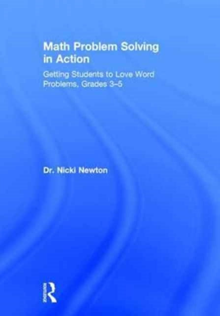 Book cover of: Math Problem Solving in Action. By: Nicki Newton