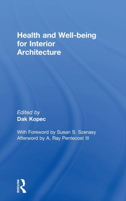 Book cover of: Health and Well-being for Interior Architecture. By: David Alan Kopec