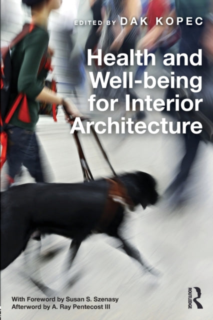 Book cover of: Health and Well-being for Interior Architecture. By: David Alan Kopec