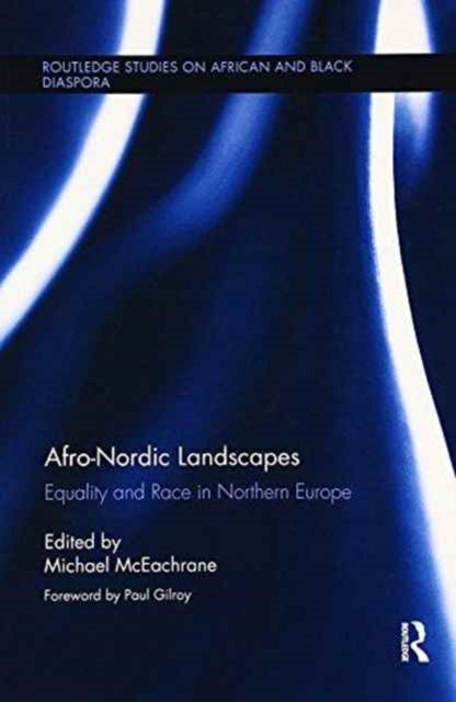 Book cover of: Afro-Nordic Landscapes. By: Michael McEachrane