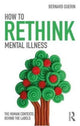 Book cover of: How to Rethink Mental Illness. By: Bernard Guerin