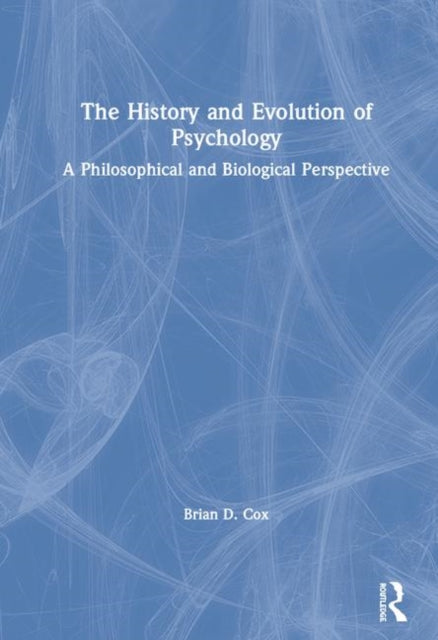Book cover of: History and Evolution of Psychology. By: Brian D. Cox
