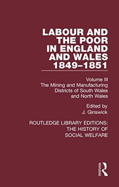 Book cover of: Labour and the Poor in England and Wales - The letters to The Morning Chronicle from the Correspondants in the Manufacturing and Mining Districts, the Towns of Liverpool and Birmingham, and the Rural Districts