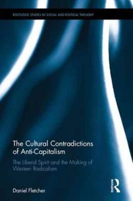 Book cover of: Cultural Contradictions of Anti-Capitalism. By: Daniel Fletcher
