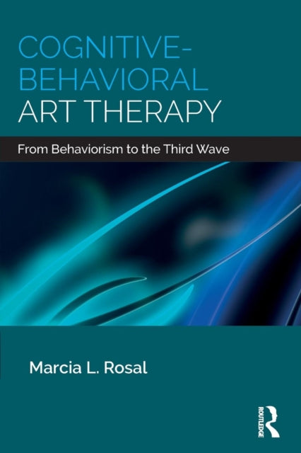 Book cover of: Cognitive-Behavioral Art Therapy. By: Marcia L. Rosal