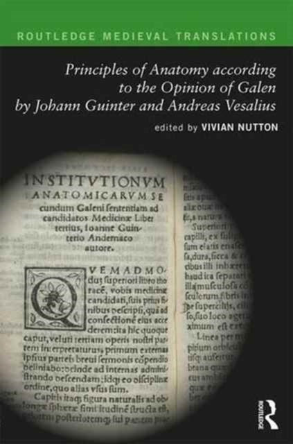 Book cover of: Principles of Anatomy according to the Opinion of Galen by Johann Guinter and Andreas Vesalius. By: Johann Guenther