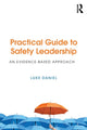 Book cover of: Practical Guide to Safety Leadership. By: Luke Adam Daniel