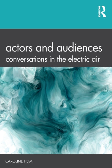 Book cover of: Actors and Audiences. By: Caroline Heim