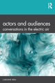 Book cover of: Actors and Audiences. By: Caroline Heim