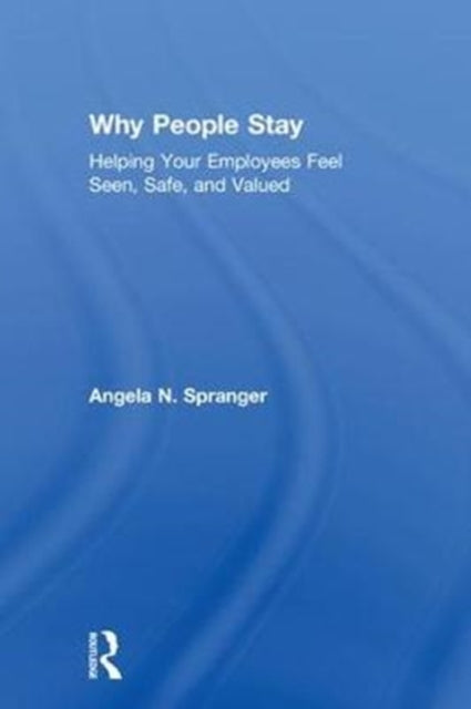 Book cover of: Why People Stay. By: Angela N. Spranger