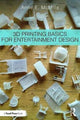 3D-printimise põhitõed meelelahutusdisaini jaoks