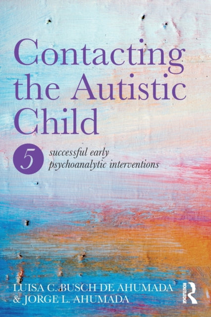 Book cover of: Contacting the Autistic Child. By: Jorge L. Ahumada