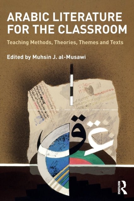 Book cover of: Arabic Literature for the Classroom. By: Muhsin al-Musawi