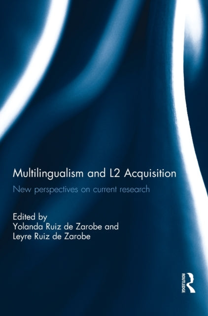Book cover of: Multilingualism and L2 Acquisition. By: Yolanda Ruiz de Zarobe