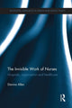 Book cover of: Invisible Work of Nurses. By: Davina Allen