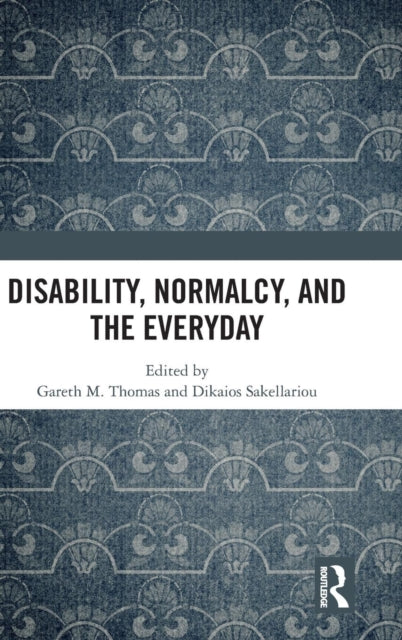 Book cover of: Disability, Normalcy, and the Everyday