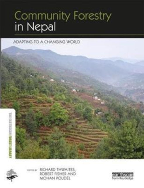 Book cover of: Community Forestry in Nepal. By: Richard Thwaites