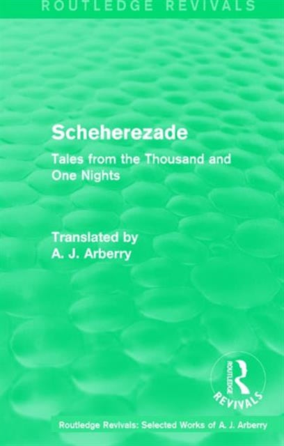 Book cover of: Routledge Revivals: Scheherezade (1953). By: A. J. Arberry