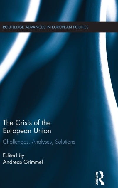 Book cover of: Crisis of the European Union. By: Andreas Grimmel