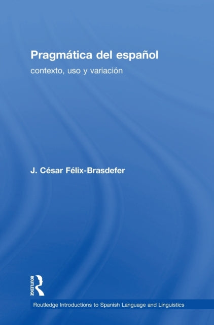 Book cover of: Pragmatica del espanol. By: Cesar Felix Brasdefer