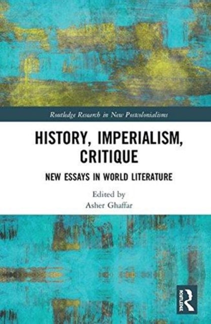 Book cover of: History, Imperialism, Critique. By: Asher Ghaffar