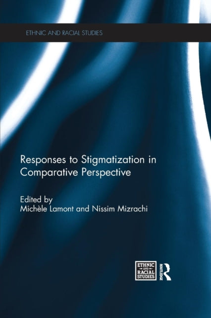 Book cover of: Responses to Stigmatization in Comparative Perspective. By: Michèle Lamont