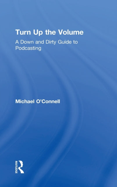 Book cover of: Turn Up the Volume. By: Michael O'Connell