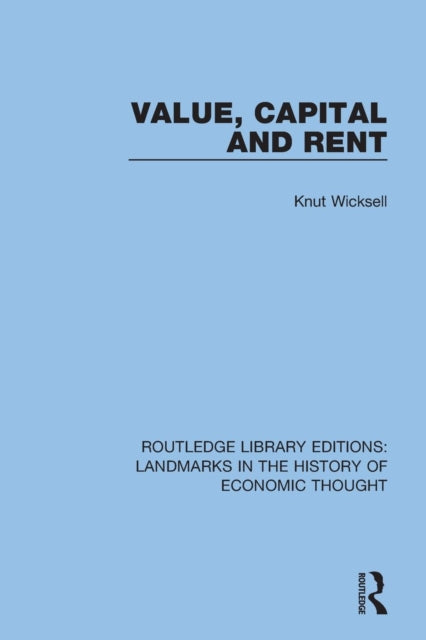 Book cover of: Value, Capital and Rent. By: Knut Wicksell