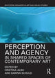 Book cover of: Perception and Agency in Shared Spaces of Contemporary Art. By: Cristina Albu