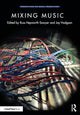 Book cover of: Mixing Music. By: Russ Hepworth-Sawyer