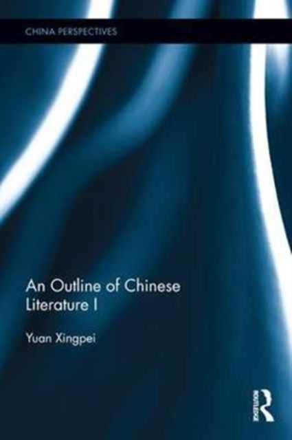 Book cover of: Outline of Chinese Literature I. By: Yuan Xingpei