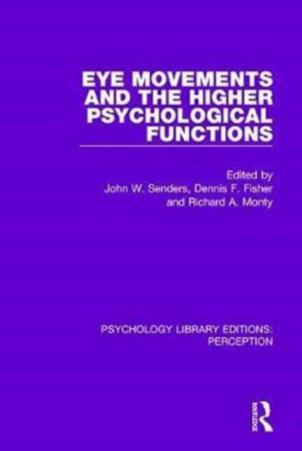 Book cover of: Eye Movements and the Higher Psychological Functions. By: John W. Senders