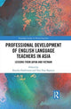 Book cover of: Professional Development of English Language Teachers in Asia. By: Kayoko Hashimoto