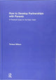 Book cover of: How to Develop Partnerships with Parents. By: Teresa Wilson