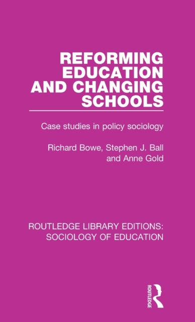 Book cover of: Reforming Education and Changing Schools. By: Richard Bowe